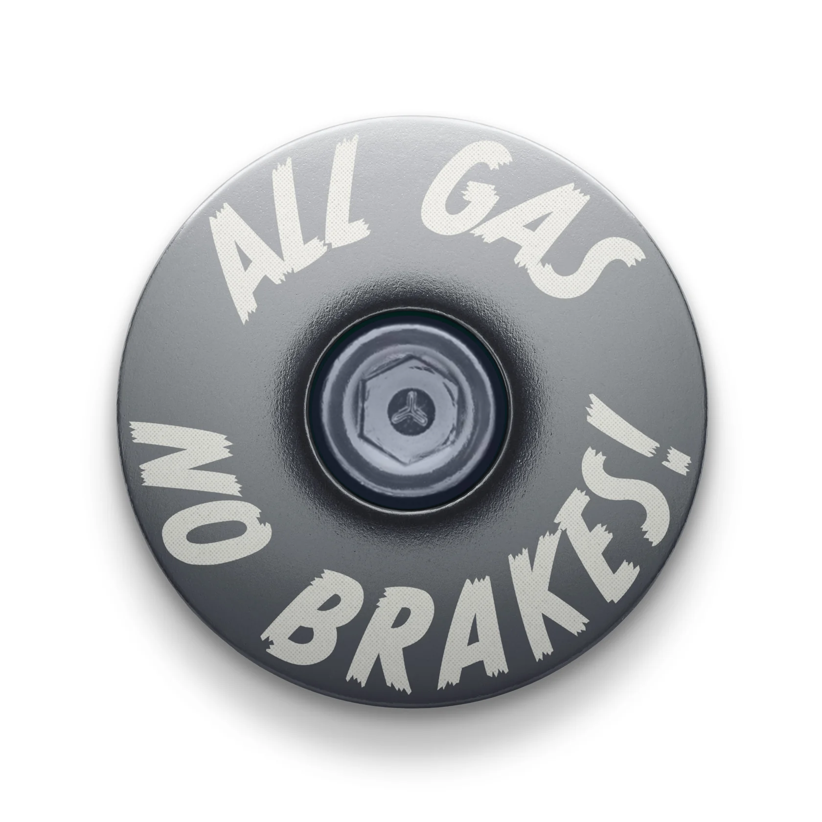 Grey custom stem cap with 'All Gas No Brakes' engraving for bike headset.